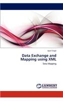 Data Exchange and Mapping using XML