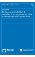 Die Sanierungsfeindlichkeit Des Deutschen Unternehmenssteuerrechts Am Beispiel Des Forderungsverzichts