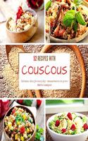 52 recipes with couscous: Delicious ideas for every day - measurements in grams