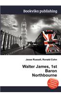 Walter James, 1st Baron Northbourne: (English)