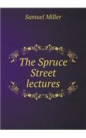The Spruce Street lectures: (English)