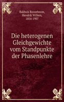 Die Heterogenen Gleichgewichte Vom Standpunkte Der Phasenlehre