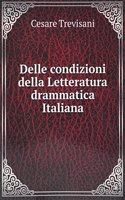 Delle condizioni della Letteratura drammatica Italiana