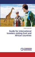 Guide for international travelers visiting East and African countries