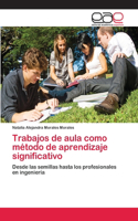 Trabajos de aula como método de aprendizaje significativo