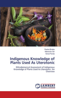 Indigenous Knowledge of Plants Used As Uterotonic