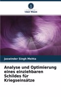 Analyse und Optimierung eines einziehbaren Schildes für Kriegseinsätze
