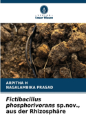 Fictibacillus phosphorivorans sp.nov., aus der Rhizosphäre
