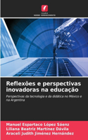 Reflexões e perspectivas inovadoras na educação