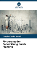 Förderung der Entwicklung durch Planung