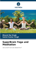 SuperBrain Yoga und Meditation