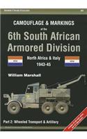 Camouflage & Markings of the 6th South African Armored Division, North Africa and Italy 1943-45: Part 2: Wheeled Transport & Artillery