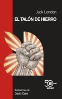 El Talon de Hierro: Ilustrado por David Ouro