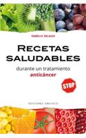 Recetas Saludables Durante Un Tratamiento Anticancer