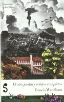 El otro jardin: Y relatos completos (Miradas) (Spanish Edition)