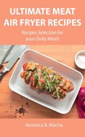 Ultimate Meat Air Fryer Recipes