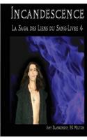 Incandescence (Les Liens du Sang-Livre 4)
