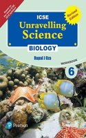 Unravelling Science - Biology Workbook by Pearson for ICSE Class 6