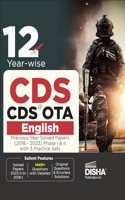 12 Year-wise CDS & CDS OTA English Previous Year Solved Papers (2018 - 2023) Phase I & II with 3 Practice Sets | Combined Defence Services PYQs