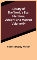 Library of the World's Best Literature, Ancient and Modern Volume 04