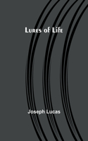 Lures of Life