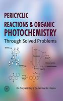 Pericyclic Reactions & Organic Photochemistry