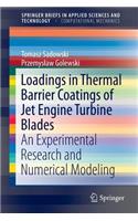 Loadings in Thermal Barrier Coatings of Jet Engine Turbine Blades