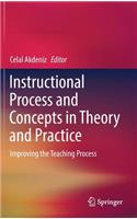 Instructional Process and Concepts in Theory and Practice: Improving the Teaching Process