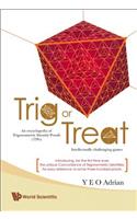 Trig or Treat: An Encyclopedia of Trigonometric Identity Proofs (Tips) with Intellectually Challenging Games: An Encyclopedia of Trigonometric Identity Proofs (TIPs) with Intellectually Challenging Games