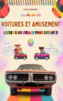 Voitures et amusement - Livre de coloriage pour enfants - Collection divertissante de scènes automobiles