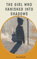 Girl Who Vanished Into Shadows