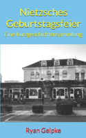Nietzsches Geburtstagsfeier