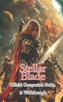 Stellar Blade Official Companion Guide & Walkthrough