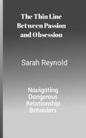 Thin Line Between Passion and Obsession