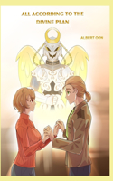 All According to the Divine Plan