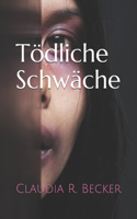 Tödliche Schwäche