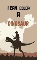 I Can Color a Dinosaur: Coloring Book for Adults And Teenagers: More than 59 species of dinosaurs with their names (118 Pages ) Animals Coloring Book