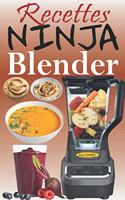 Recettes Ninja Blender: Exploitez tout le potentiel de votre mixeur Ninja avec des recettes rapides et saines pour préparer des soupes, des beurres, des smoothies, des trem