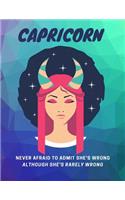 Capricorn, Never Afraid To Admit She's Wrong, Although She's Rarely Wrong