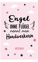 Engel ohne Flügel nennt man Handwerkerin: Notizbuch als Geschenk für Handwerkerin - A5 / liniert - Geschenke zum Geburtstag oder Weihnachten