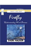 Firefly Large Print