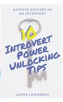 10 Introvert Power Unlocking Tips: Achieve Success As An Introvert