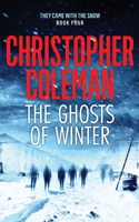 Ghosts of Winter (They Came with the Snow Book Four)