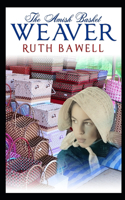 The Amish Basket Weaver: Amish Romance(1 Amish Fall)