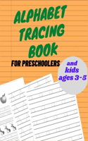 Alphabet tracing book for preschoolers and kids ages 3-5