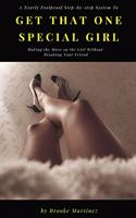 Get That One Special Girl: Making The Move On The Girl Without Breaking Your Friend