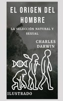 El Origen del Hombre. La selección natural y sexual