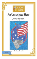 Unscripted Hero