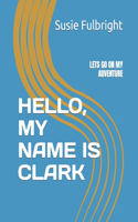 Hello, My Name Is Clark