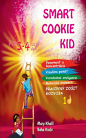 Smart Cookie Kid pre 3-4 ročné deti Pracovný zosit rozvoja 1D: (4 Smart Cookie Kid Pre 3-4 Rocné Deti Pracovný Zosit Rozvoja)